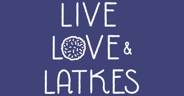 Live Love Latkes