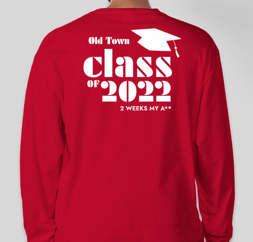 Old Town HS Senior Class Shirts Fundraiser - unisex shirt design - back