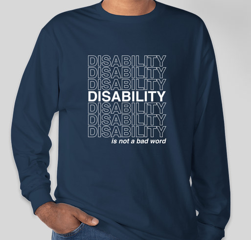 Disability is not a bad word Fundraiser - unisex shirt design - front