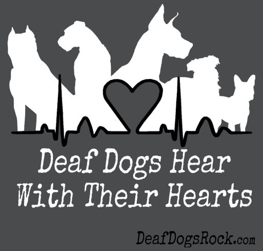 Celebrate National Deaf Dogs Rock Day and Deaf Dog Awareness Week! Support Deaf Dogs in Need! shirt design - zoomed