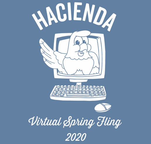 Hacienda Virtual Spring Fling 2020 shirt design - zoomed