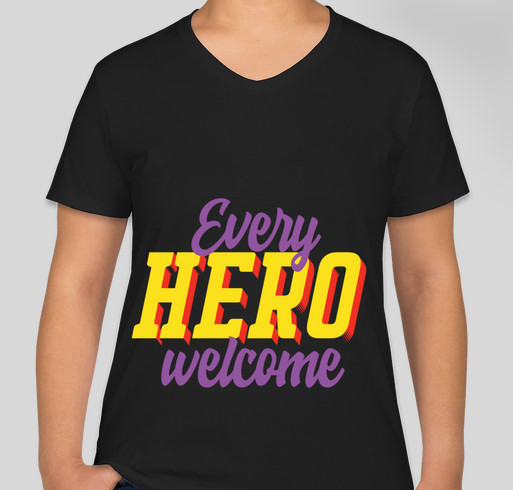Every Hero Welcome Fundraiser - unisex shirt design - front