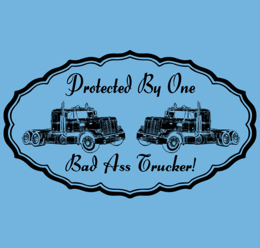 Protected By A B.A Trucker! shirt design - zoomed