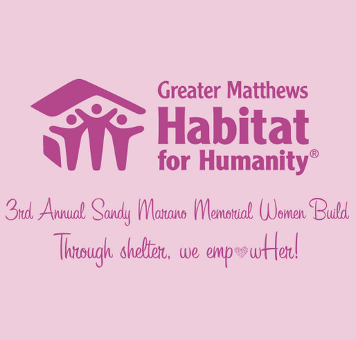 3rd Annual Sandy Marano Memorial Women Build shirt design - zoomed