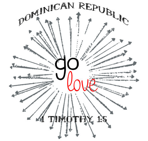 Mission to the Dominican #goLOVEdr shirt design - zoomed