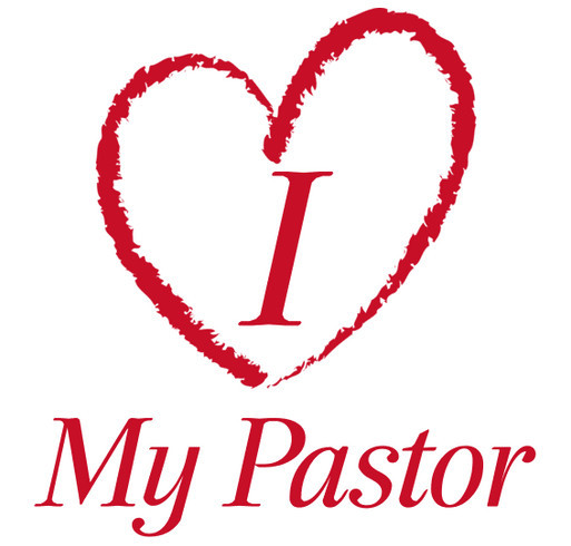 The I Love my Pastor Campaign shirt design - zoomed