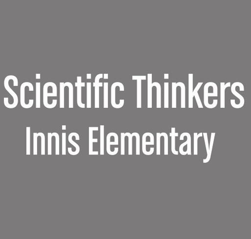 Scientific Thinkers at Innis Elementary shirt design - zoomed