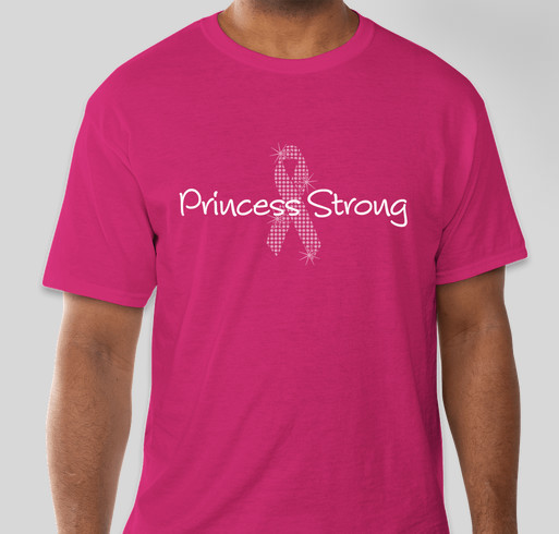 Team Princess Strong Fundraiser - unisex shirt design - front