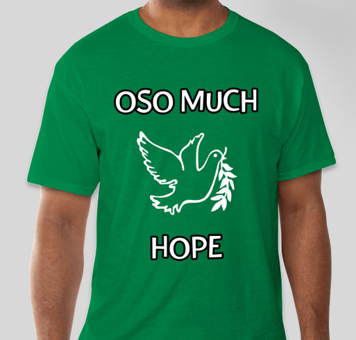 Oso Much Hope T-Shirt Fundraiser for Victims of the 530 Mudslide Fundraiser - unisex shirt design - small
