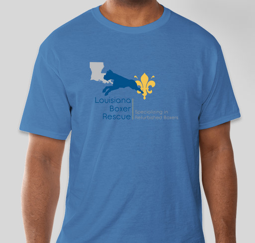 Louisiana Boxer Rescue Needs You! Fundraiser - unisex shirt design - front