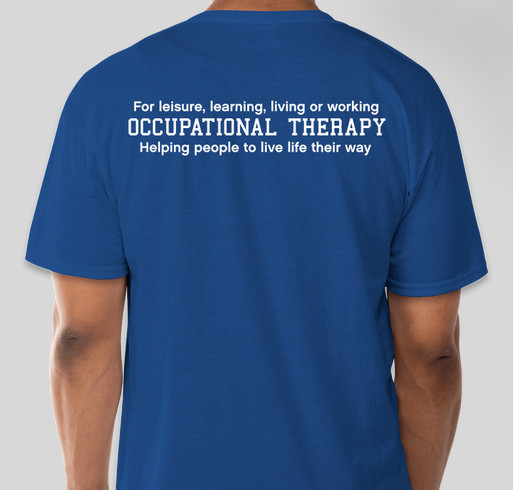 Occupational Therapy Awareness Month Fundraiser - unisex shirt design - back