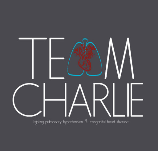 Team Charlie: Fighting Congenital Heart Disease & Pulmonary Hypertension shirt design - zoomed