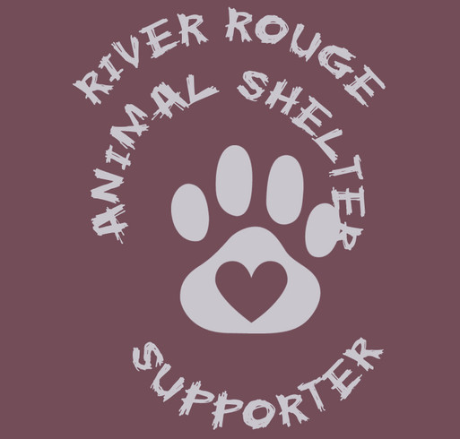 The Friends of River Rouge Animal Shelter Fundraiser shirt design - zoomed