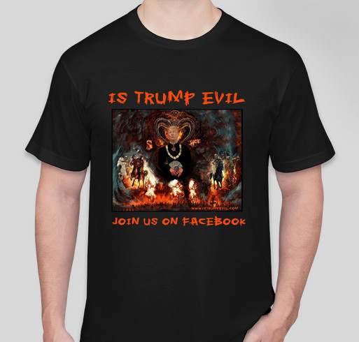 Donald Trump is Evil! Stop Trump! Fundraiser - unisex shirt design - front