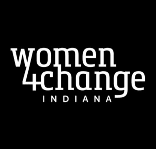 Women 4 Change Indiana Inc shirt design - zoomed