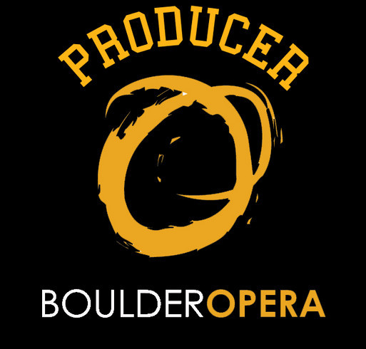Become a Boulder Opera producer! shirt design - zoomed