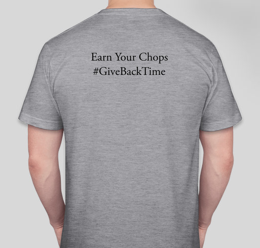 Earn Your Chops! Fundraiser - unisex shirt design - back