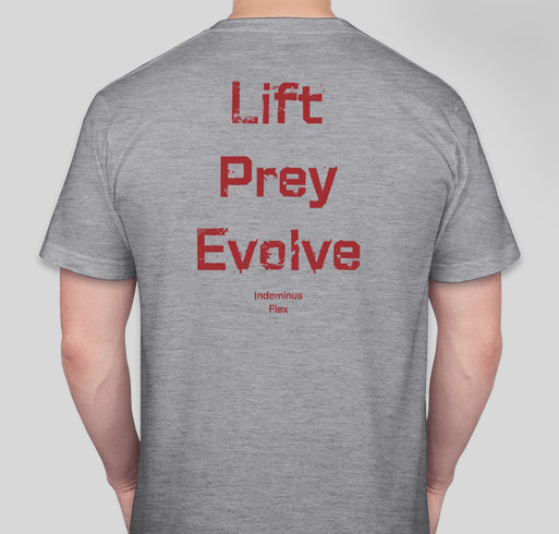 Everybody could use another gym shirt. Lift, prey, and evolve with Indominus Flex. Fundraiser - unisex shirt design - back