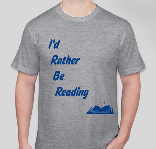 We'd Rather Be Reading Fundraiser - unisex shirt design - front