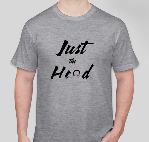 JustTheHead Fundraiser - unisex shirt design - front