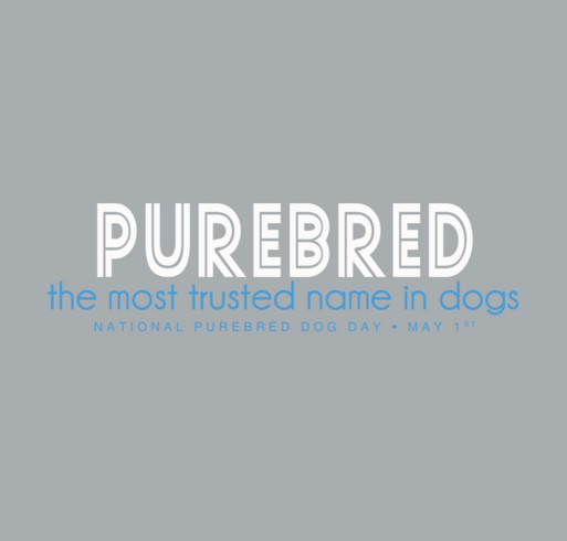 National Purebred Dog Day shirt design - zoomed