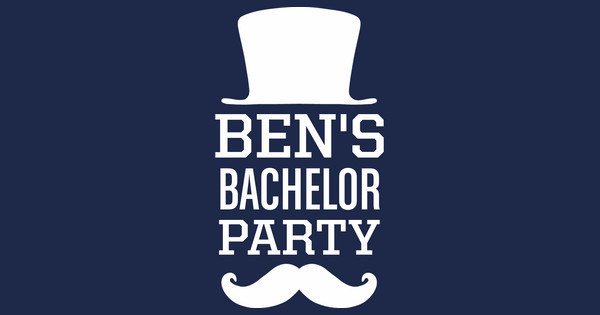 Ben's Bachelor Party