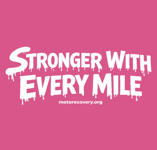 Stronger With Every Mile Drip | Moto Recovery Rider Support Collection shirt design - zoomed