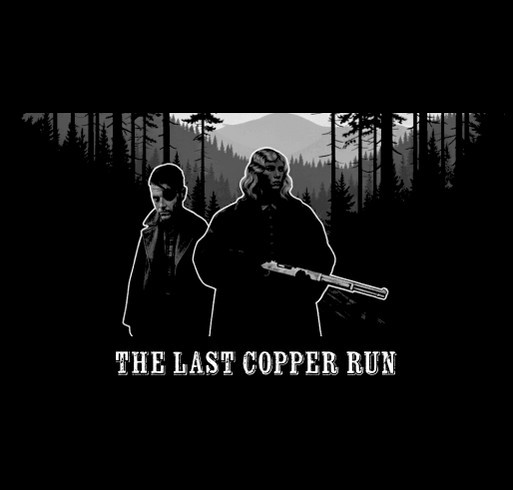 The Last Copper Run — Founding Supporters Collection shirt design - zoomed