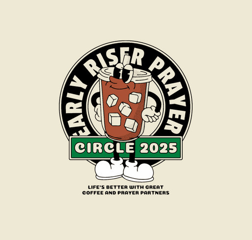 Early Riser - 2025 Coffee and Prayer Gathering shirt design - zoomed
