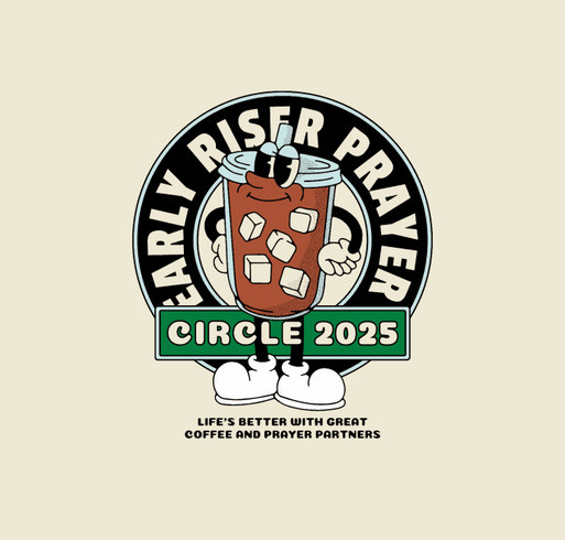 Early Riser - 2025 Coffee and Prayer Gathering shirt design - zoomed