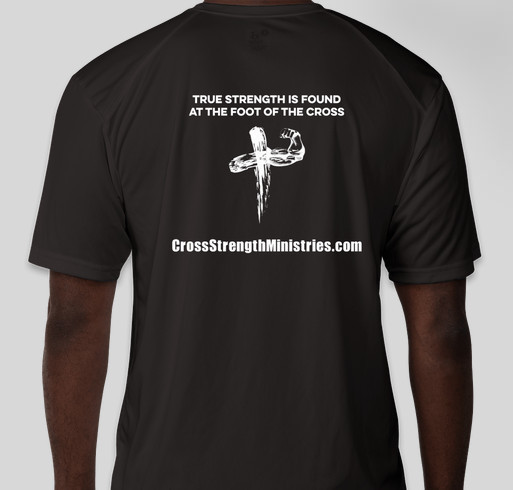 Cross Strength Ministries Fund Raiser Fundraiser - unisex shirt design - back