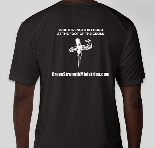 Cross Strength Ministries Fund Raiser Fundraiser - unisex shirt design - back