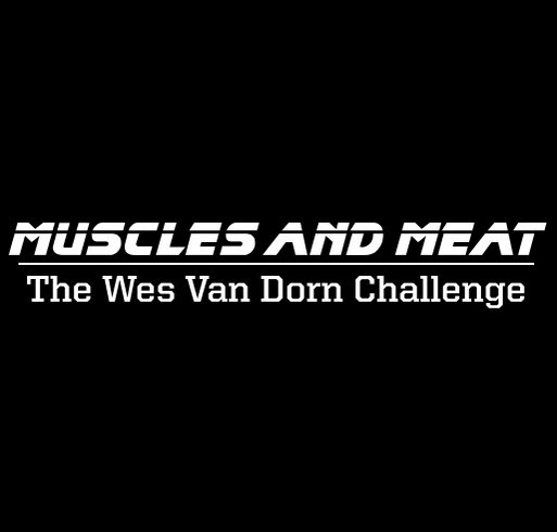 Muscles and Meat: The Wes Van Dorn Challenge shirt design - zoomed