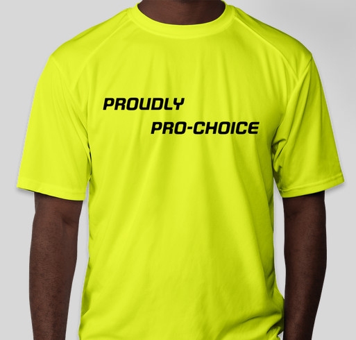 BE PRO-CHOICE PROUD WHILE YOU WORK OUT!!!!!!! Fundraiser - unisex shirt design - front