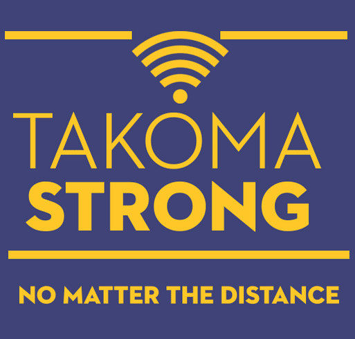 Takoma Education Campus - Takoma Strong shirt design - zoomed