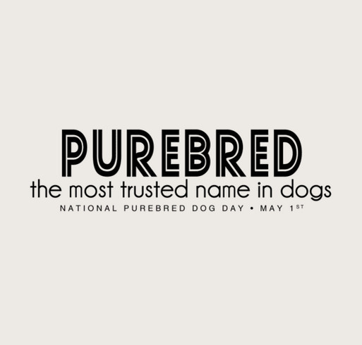National Purebred Dog Day shirt design - zoomed