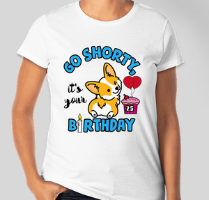 Go Shorty It's Your birthday