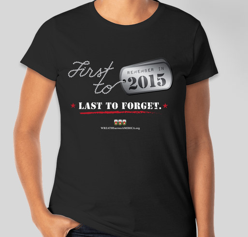 Wreaths Across America - First To Remember In 2015 Fundraiser - unisex shirt design - front