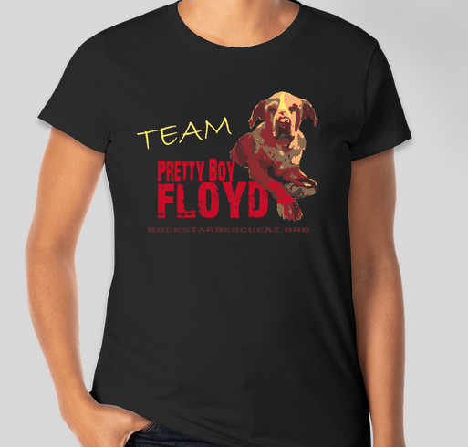 Team Pretty Boy Floyd T-Shirt Fundraiser Fundraiser - unisex shirt design - front