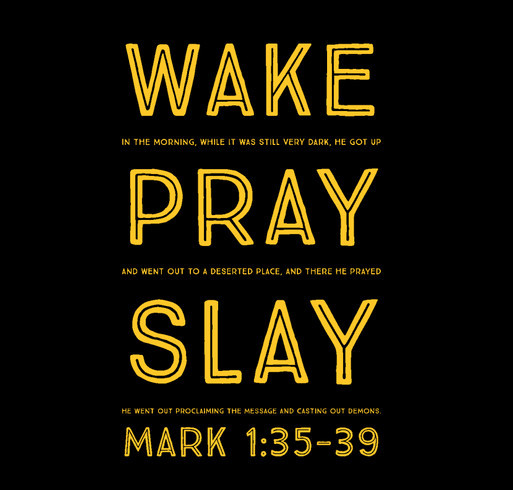 Wake, Pray, and Slay your way to Houston! shirt design - zoomed