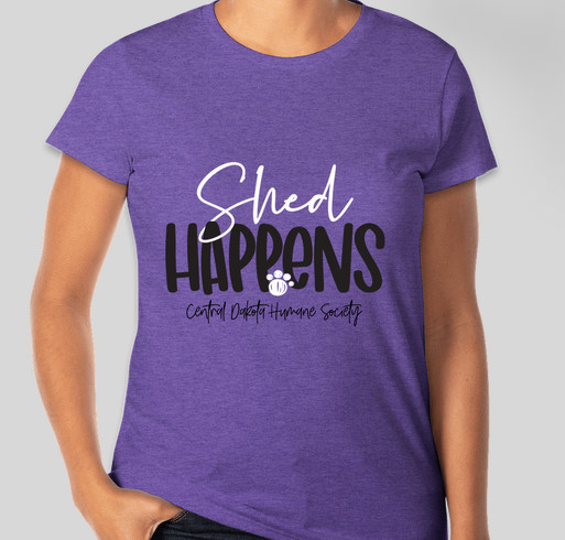 Central Dakota Humane Society's Shed Happens T-Shirt Fundraiser Fundraiser - unisex shirt design - small