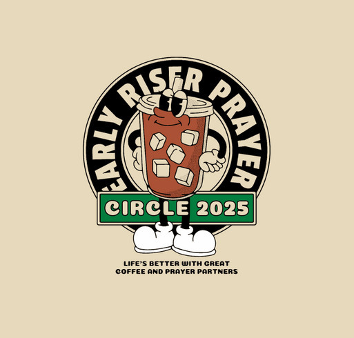 Early Riser - 2025 Coffee and Prayer Gathering shirt design - zoomed