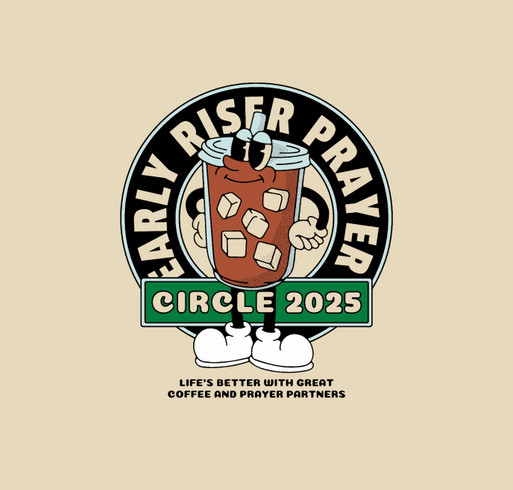 Early Riser - 2025 Coffee and Prayer Gathering shirt design - zoomed