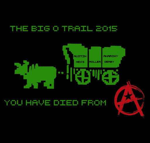 Austin Anarchy Roller Derby - Big O Travel Fund 2015 shirt design - zoomed