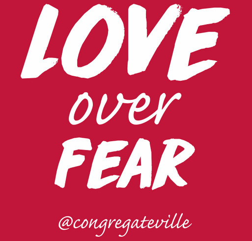 Congregate Charlottesville - Love Over Fear shirt design - zoomed