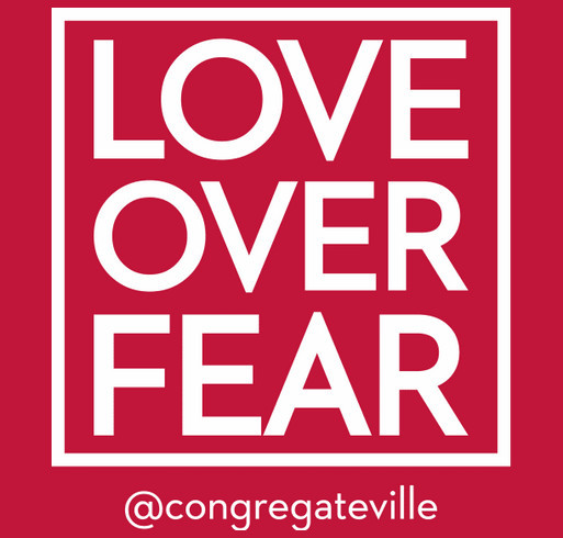Love Over Fear - Congregate Charlottesville shirt design - zoomed