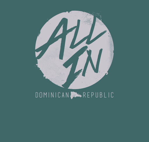 ALL IN - Youth Missions Trip to Dominican Republic 2015 shirt design - zoomed