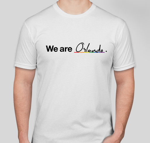 We Are Orlando Shirt - Support for the Victims and Families of the Pulse Shooting Fundraiser - unisex shirt design - front