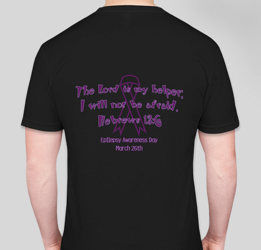 Epilepsy Awareness Day is March 26th Fundraiser - unisex shirt design - back