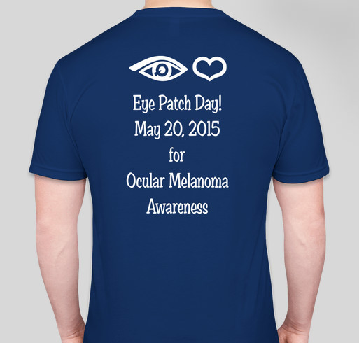 Ocular Melanoma Awareness Eye Patch Day Fundraiser - unisex shirt design - back